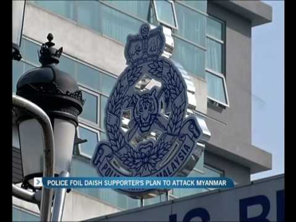 Police foil DAISH supporter's plan to attack Myanmar