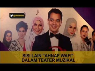 Sisi lain" Ahnaf Wafi" dalam teater muzikal Dia Semanis Honey