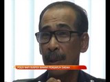 Polis nafi suspek bawah pengaruh dadah