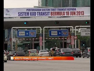 Apa itu penalti "Long Journey Time"?