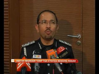 Jabatan Imigresen akan terap tiga strategi bendung rasuah