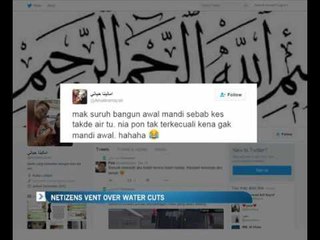 Netizens vents over water cuts