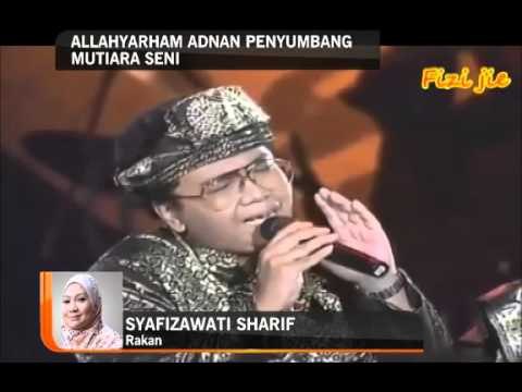 Allahyarham Adnan Abu Hassan penyumbang mutiara seni