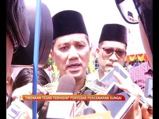 Tindakan tegas terhadap penyebab pencemaran Sungai Semenyih