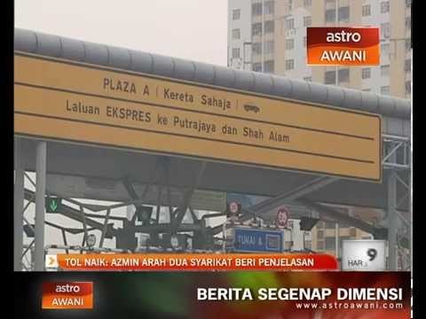 Tol naik: Azmin arah dua syarikat beri penjelasan