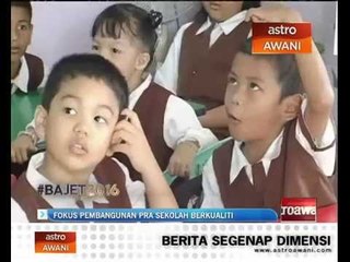 Download Video: Fokus pembangunan pra sekolah berkualiti