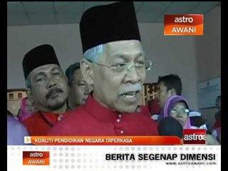 Kualiti pendidikan negara diperkasa