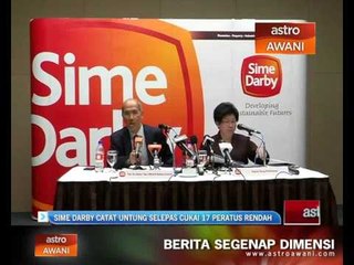 Download Video: Sime Darby catat untung selepas cukai  17 peratus rendah