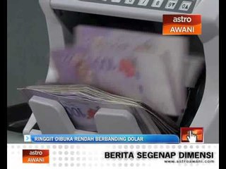 Ringgit dibuka rendah berbanding dolar