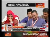 Dana politik RM2.6 bilion dibelanjakan untuk UMNO