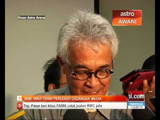 BAM janji teliti cadangan pihak media