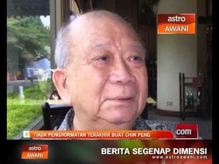 Tiada penghormatan terakhir buat Chin Peng