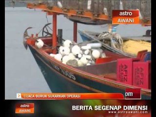 Cuaca buruk sukarkan operasi menyelamat