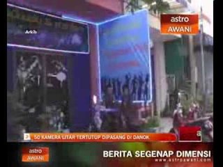 50 kamera litar tertutup dipasang di Danok