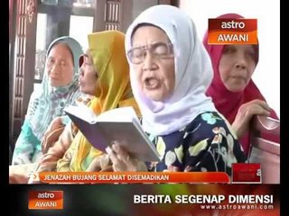 Download Video: Jenazah Buang selamat disemadikan