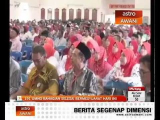 191 UMNO Bahagian selesai mesyuarat hari ini