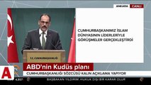 Cumhurbaşkanlığı Sözcüsü Kalın'dan ABD'nin Kudüs planına tepki