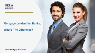 The Difference Between Mortgage Lenders and Banks