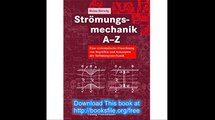 StrÃ¶mungsmechanik A-Z Eine systematische Einordnung von Begriffen und Konzepten der StrÃ¶mungsmechanik (Vieweg Praxiswi