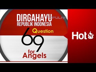Saat POPULAR Angels Jadi Nasionalis - DIRGAHAYU RI 69!
