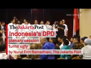 Indonesia's DPD plenary session turns ugly