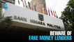 EVENING 5: BNM warns against fake money lenders