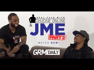 Chuckie Online & JME Sit Down For Rare In Depth Interview [Part 2 - Real Talk With Chuckie Online]