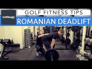 Golf Fitness Series: Tip 8 - Romanian deadlift