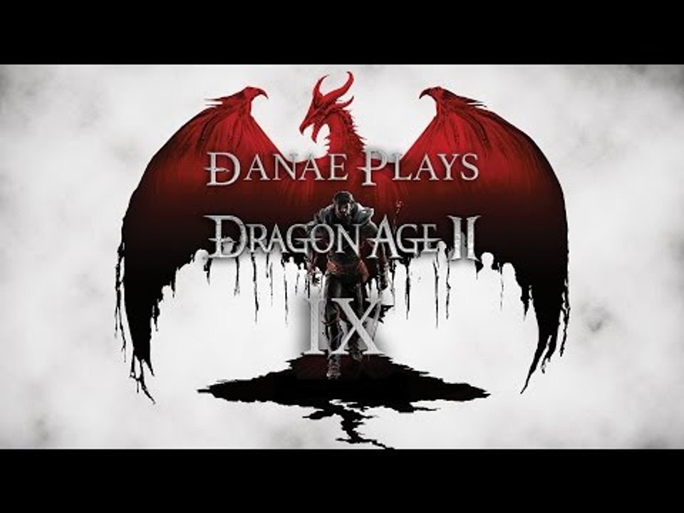 Danae plays Dragon Age 2, episode 9: 50 gold