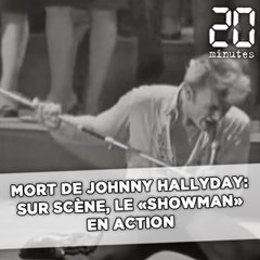 Mort de Johnny Hallyday: Sur scène, le «showman» en action