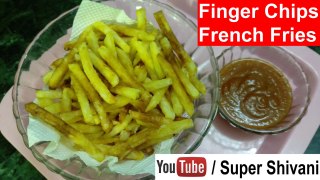 French Fries Recipe - Finger Chips - Tea Time Recipe - Super Shivani Channel