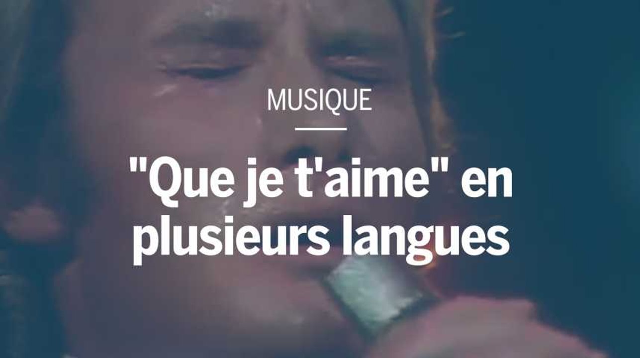 Italien, japonais, espagnol,...« Que je t’aime » à l’international