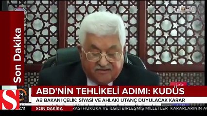 Abbas'ın Kudüs'ün İsrail'in başkenti ilan edilmesi sonrası açıklaması