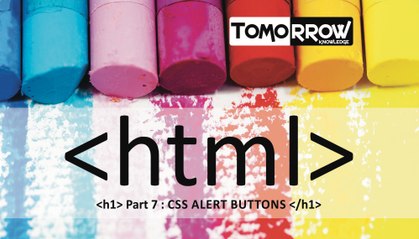Tomorrow Knowledge : HTML Css Alert Buttons Part-7