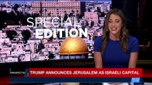 SPECIAL EDITION | Trump announces Jerusalem as Israeli capital | Wednesday, December 6th 2017
