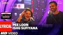 T-Series Mixtape Pee Loon Ishq Sufiyana Lyrical Video Song  Neha Kakkar  Sreerama Chandra