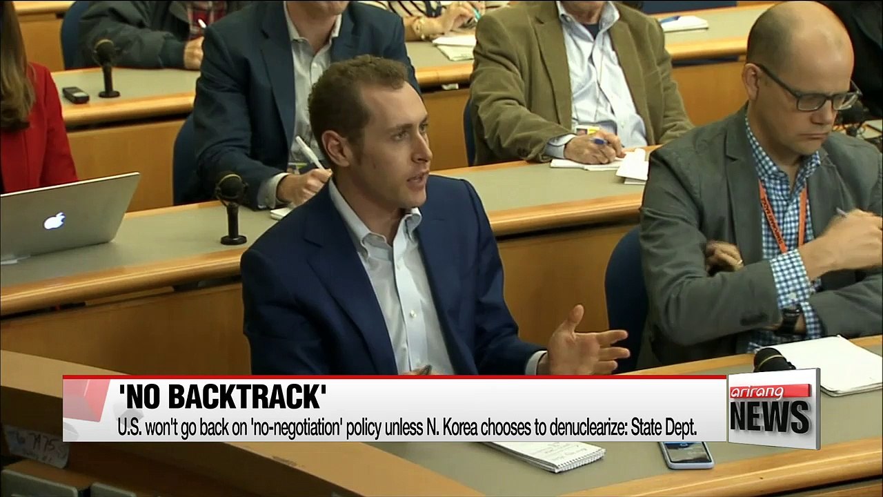 U.S. won't go back on 'no-negotiation' policy unless N. Korea chooses to denuclearize: State Dept.