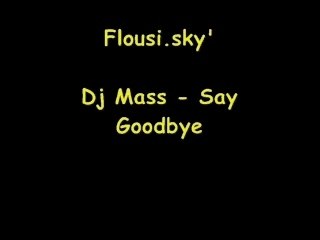 Dj Mass - Say goodbye