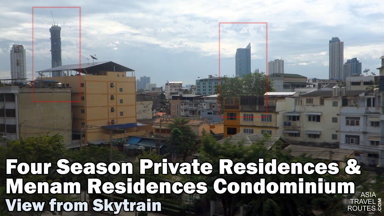 Four Season Private Residences and Menam Residences Condominium view from Skytrain