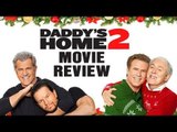 Daddy's Home 2 Movie Review | Will Ferrell | Mark Wahlberg