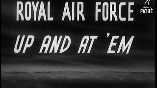 Royal Air Force Up And At 'em (1940)