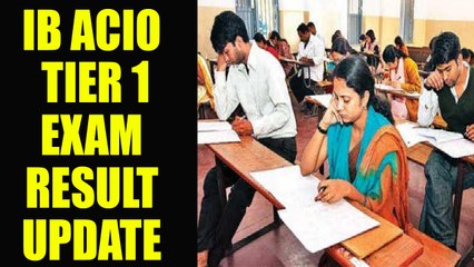IB ACIO Tier I exam 2017 results expected to be announced by mid-December | Oneindia News