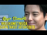 Roger Danuarta: Soal Awet Muda dan Sinetron Siapa Takut Jatuh Cinta