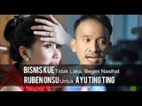 Bisnis Kue Dikabarkan Tidak Laku, Begini Nasihat Ruben Onsu Untuk Ayu Ting Ting
