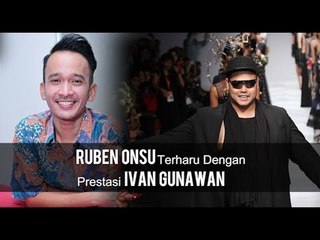 Ruben Onsu Terharu Dengan Prestasi Ivan Gunawan