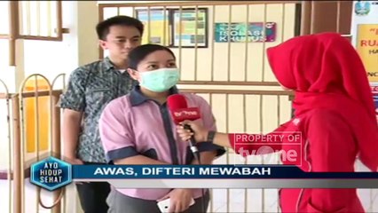 "Awas, Difteria Mewabah" [Part 1] - Ayo Hidup Sehat