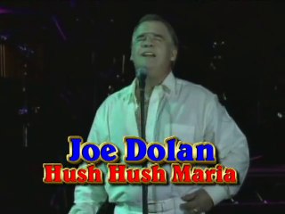 Joe Dolan - Hush Hush Maria