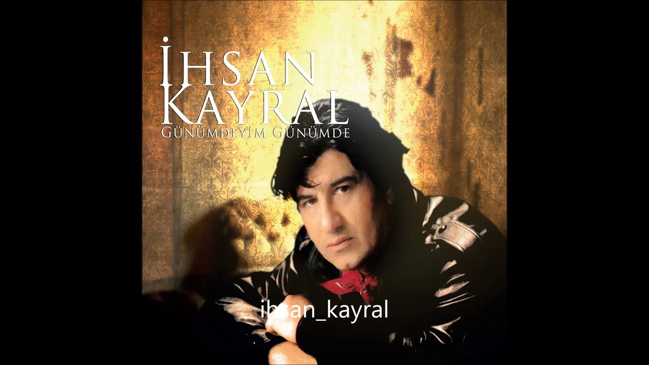 İhsan Kayral - Ondan Sana Yar Olmaz