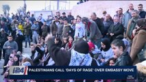 i24NEWS DESK | Palestinians call 'days of rage' over Embassy move | Thursday, December 7th 2017