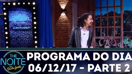 The Noite 06.12.17 - Quarta - Parte 2